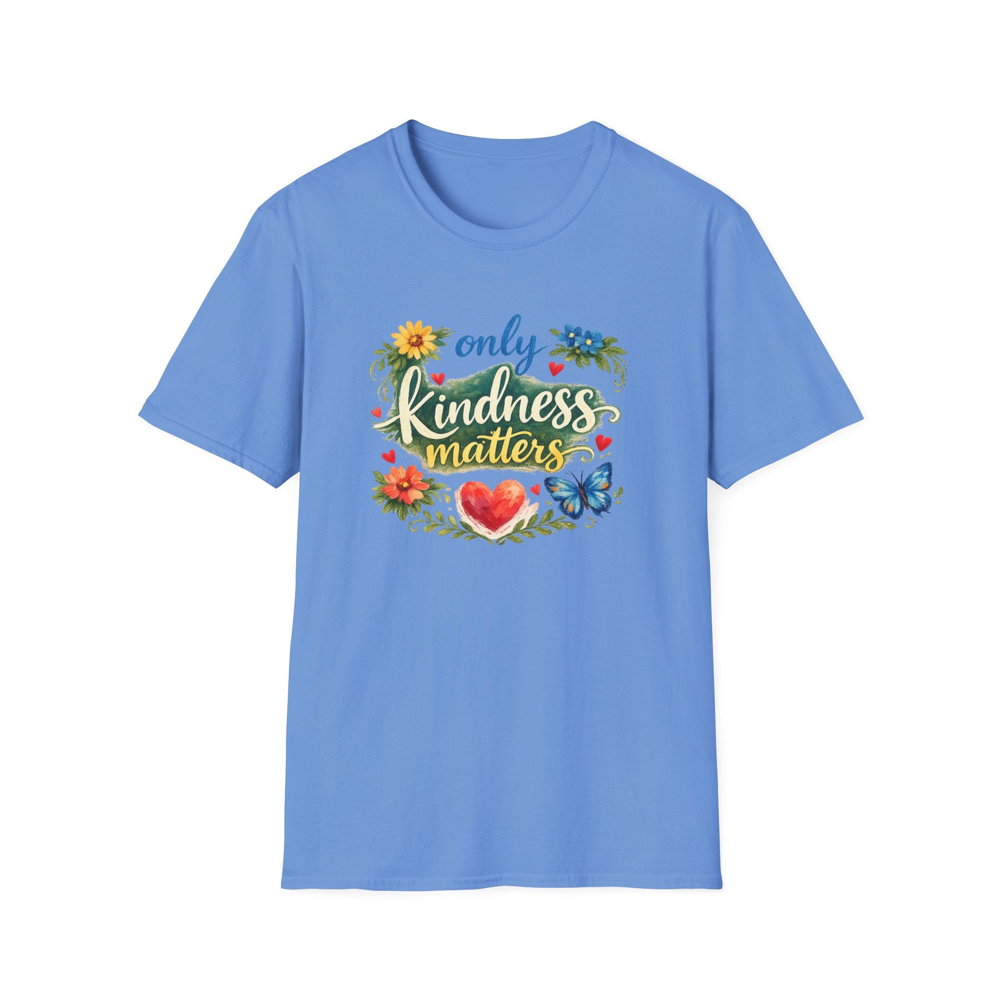 Only Kindness Matters Shirt | Inspirational Kindness Tee |  Uplifting Message Tee | Meaningful Gift | 7 colors - 100% cotton