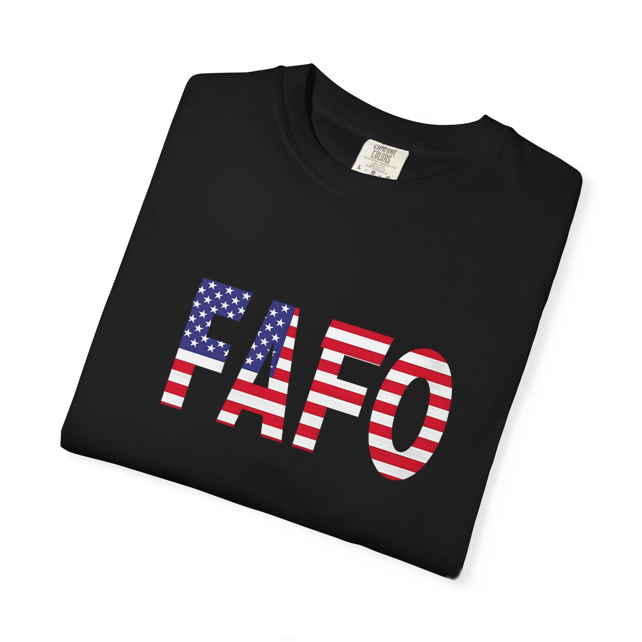 FAFO Patriotic Shirt for Trump Supporters | Funny Political T-Shirt | Conservative Freedom Shirt | 3 colors - 100% cotton
