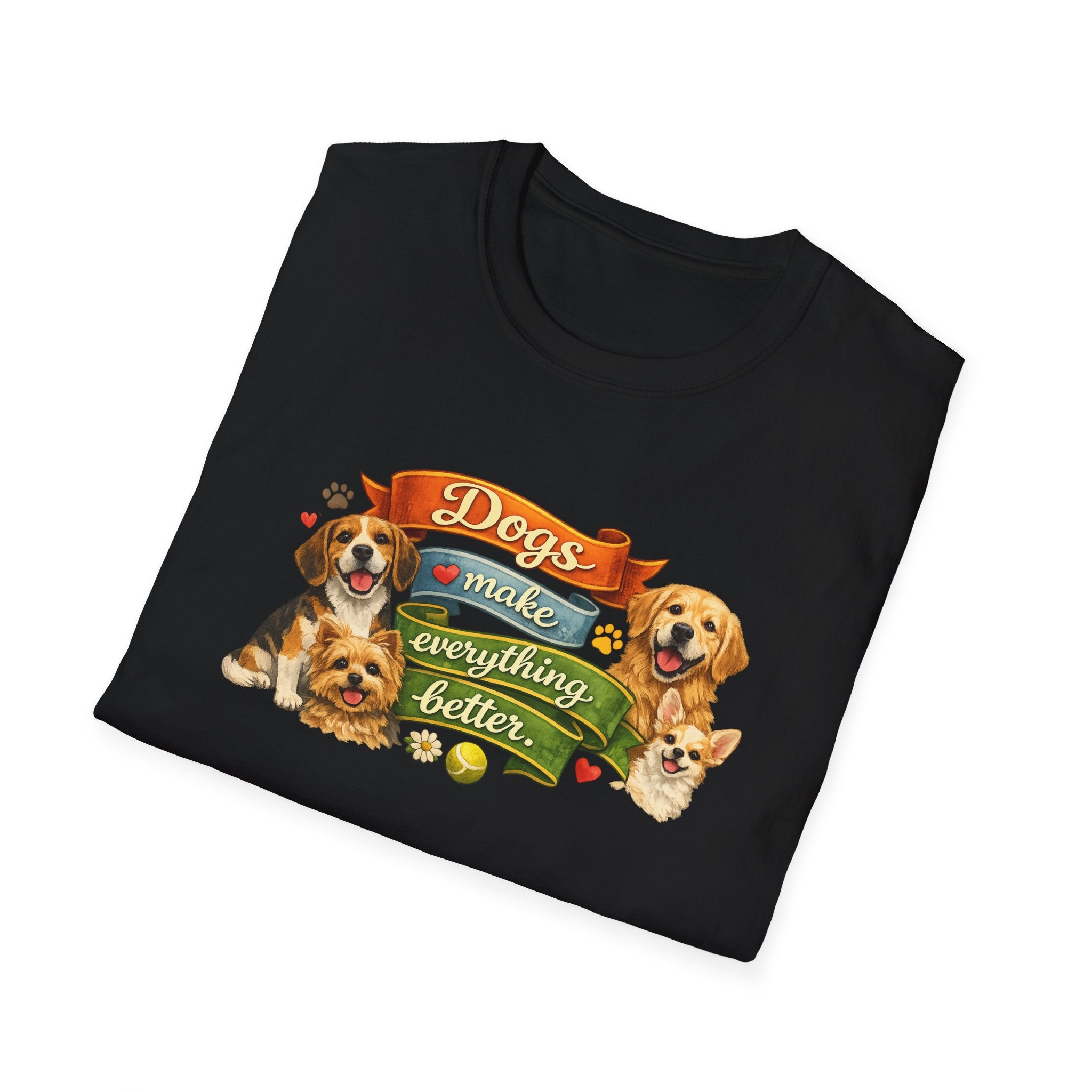 Dogs Make Everything Better T-Shirt | Dog Lover Shirt for Women | Gift for Dog Owners | Pet Lover Graphic Tee | 6 colors - 100% cotton
