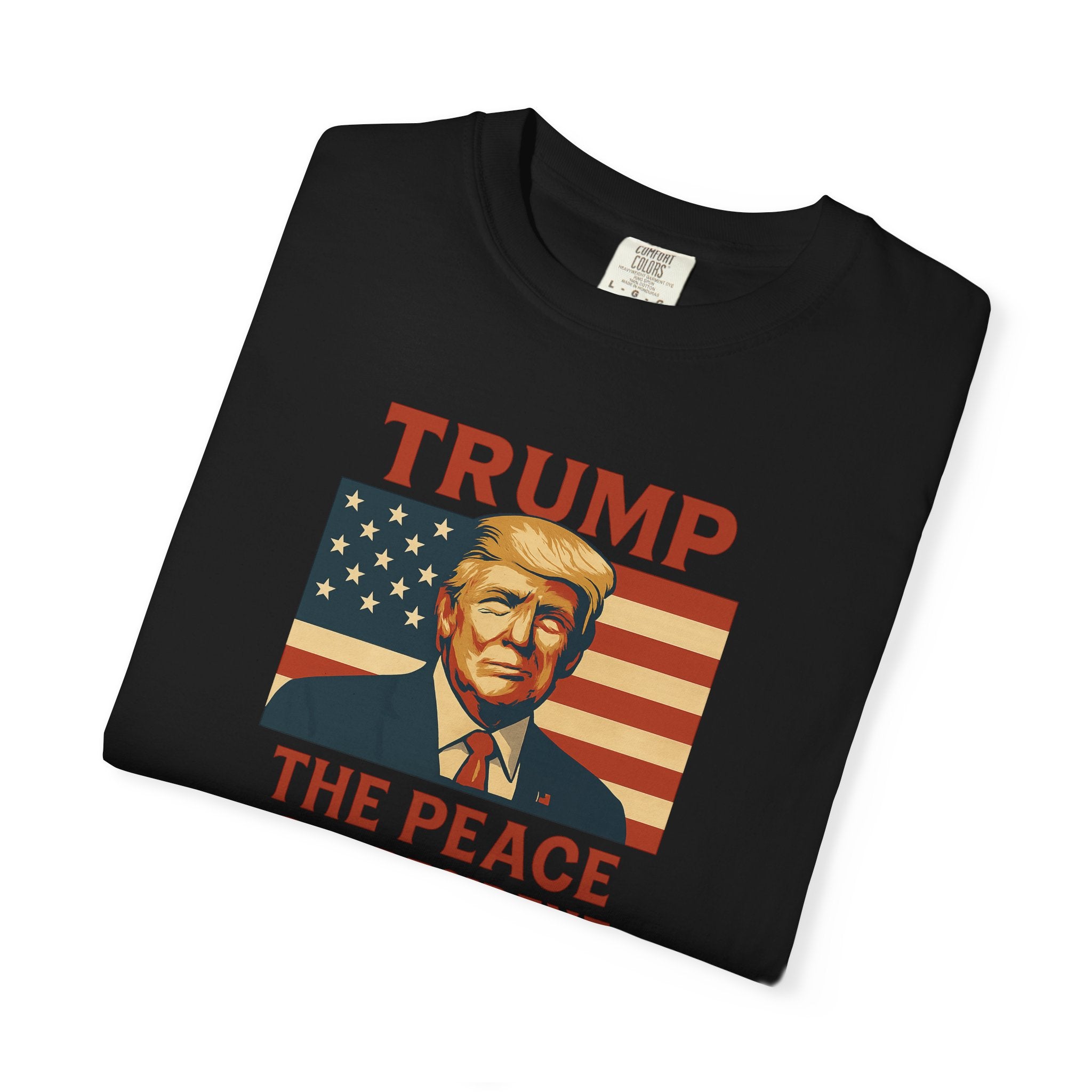 Trump The Peace President Patriotic T-Shirt  |  Bold USA Flag Design  |  Pro-America Apparel | 4 colors -100% cotton