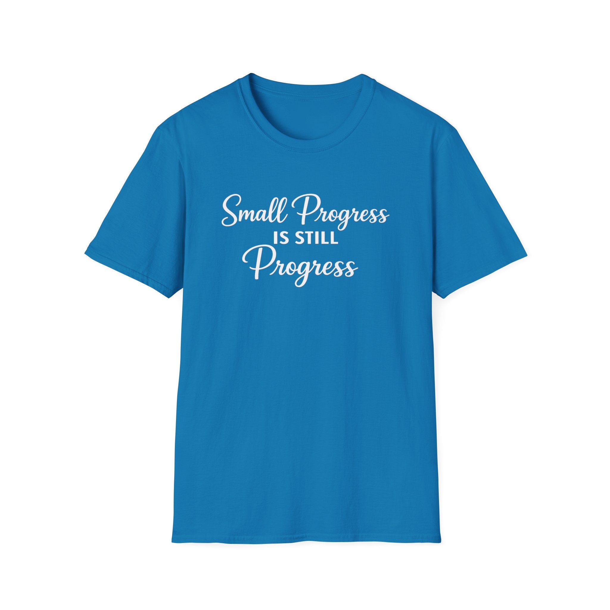 Small Progress Is Still Progress Shirt | Minimalist Inspirational Tee | Everyday Encouragement Gift | 7 colors - 100% cotton