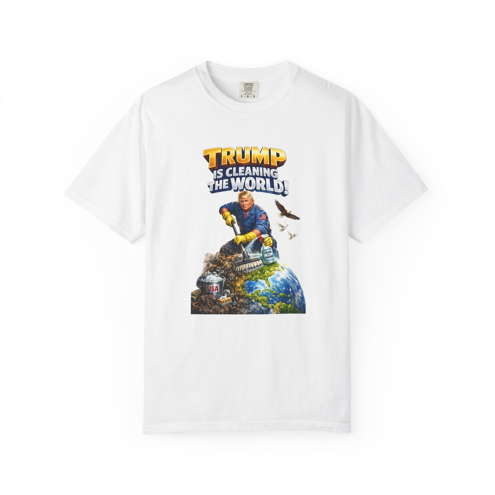 Trump Is Cleaning the World TShirt | MAGA Patriotic Shirt | Pro Trump Tee | Conservative Gift | 6 colors - 100% cotton