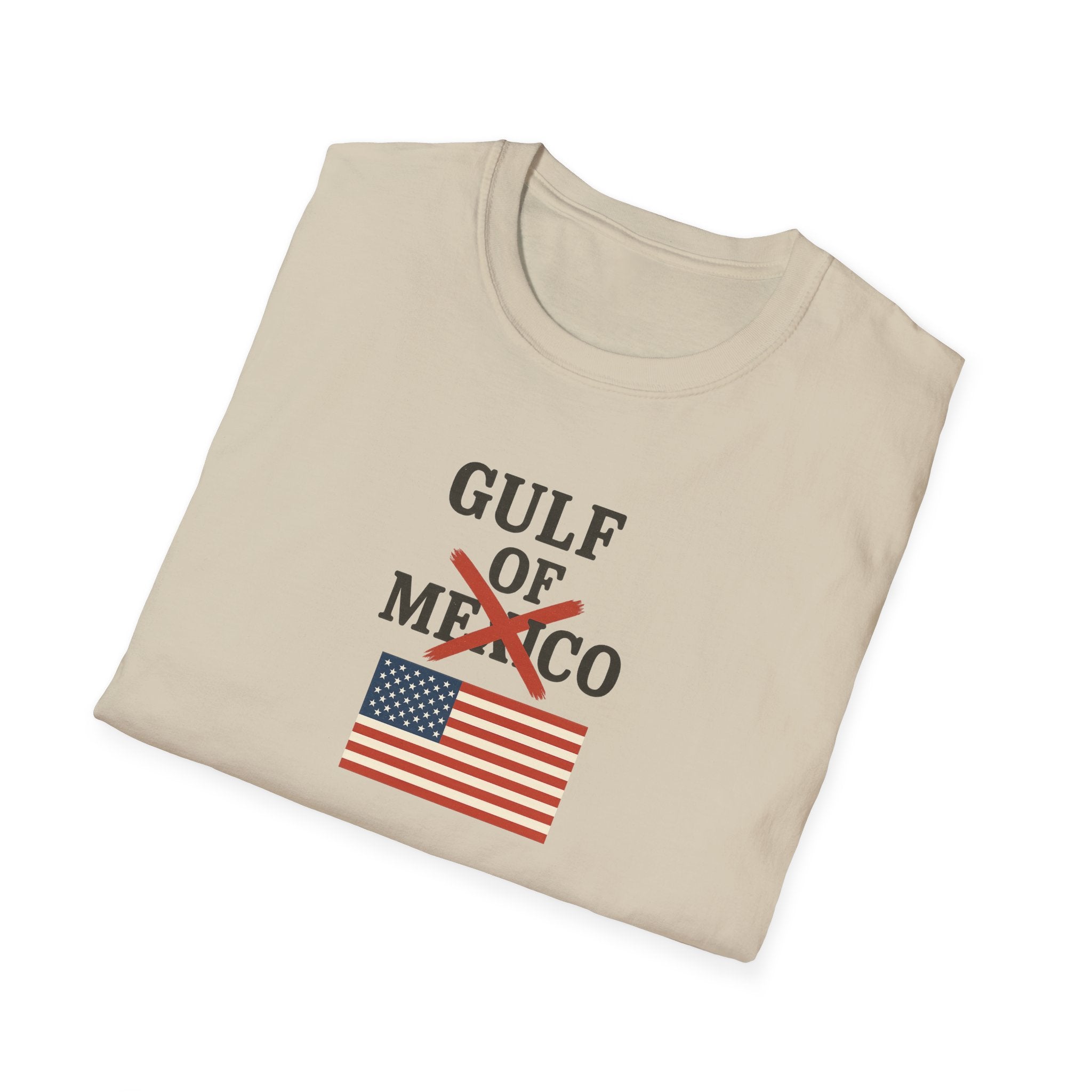 This Patriotic Message Loud and Clear | Gulf of Mexico NO MORE | 4 colors - 100% cotton