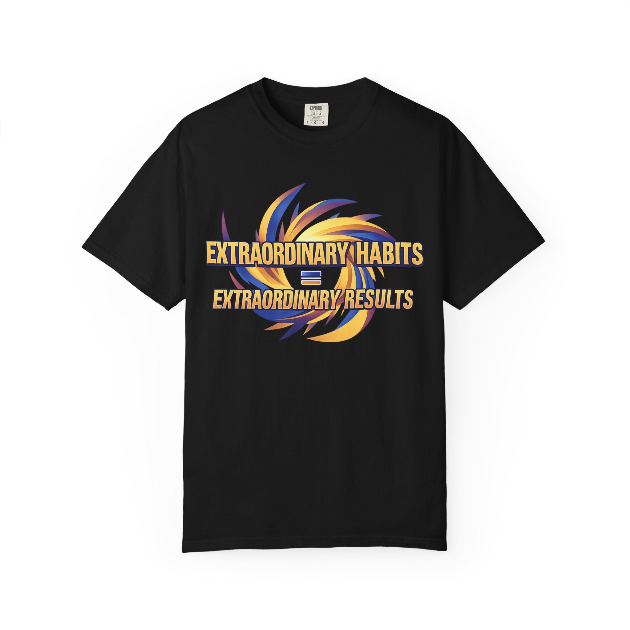 Extraordinary Habits = Extraordinary Results T-shirt | Motivational Typography | 4 colors - 100% cotton