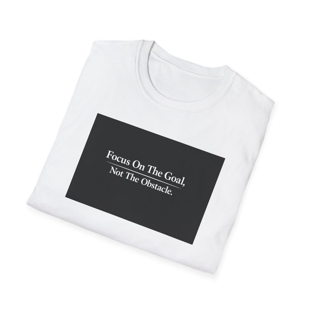 Focus On The Goal Not The Obstacle Shirt | Motivational Quote Tee | Mindset T-Shirt | Everyday Encouragement Gift | 6 colors - 100% cotton