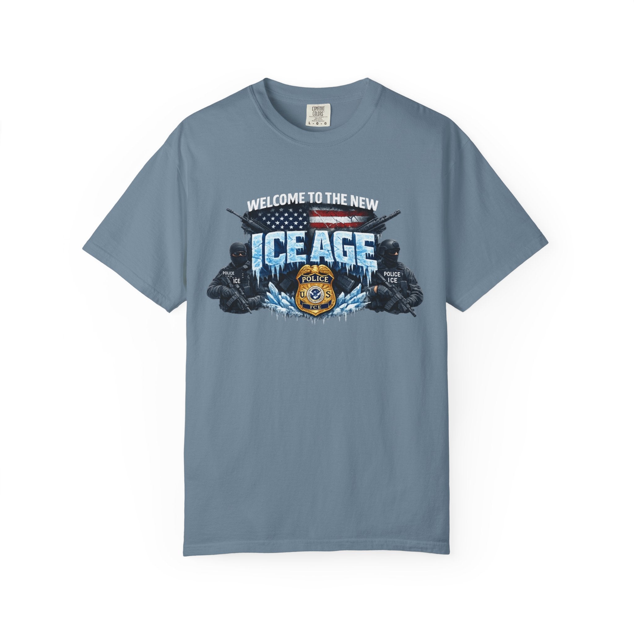Welcome to the New ICE Age TShirt | Pro Law Enforcement Shirt | Patriotic Tactical Tee | Police Support Apparel | 6 colors - 100% cotton
