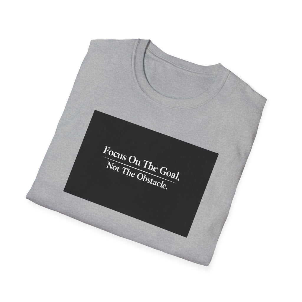 Focus On The Goal Not The Obstacle Shirt | Motivational Quote Tee | Mindset T-Shirt | Everyday Encouragement Gift | 6 colors - 100% cotton