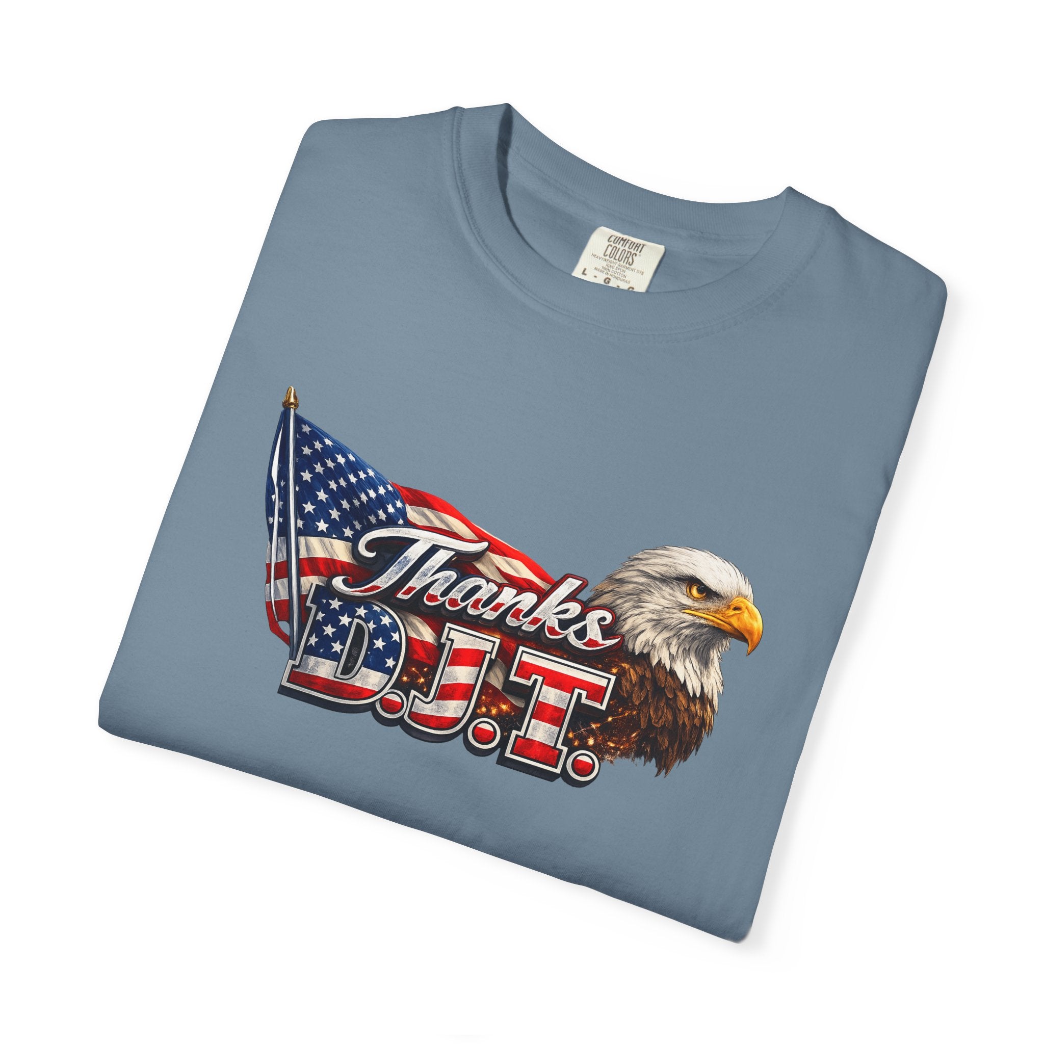 Thanks D.J.T Patriotic Eagle Shirt | American Flag TShirt | USA Pride Tee | Fourth of July Apparel | Patriotic Gift | 7 colors - 100% cotton