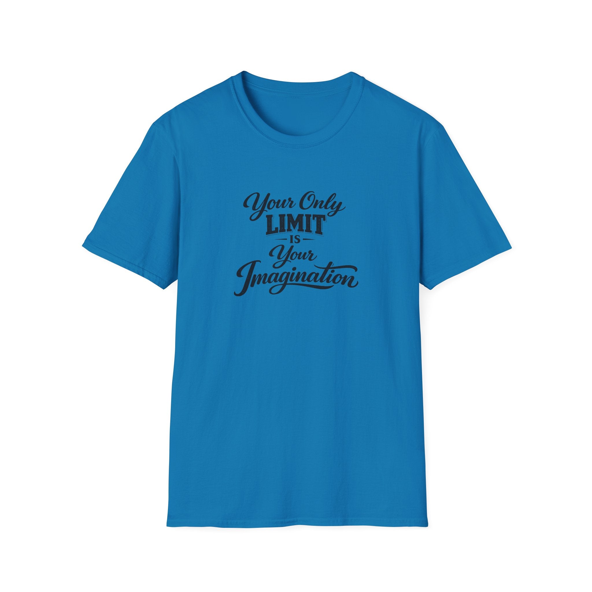 Your Only Limit Is Your Imagination | Motivational Quote T-Shirt | Inspirational Typography Tee | 7 colors - 100% cotton
