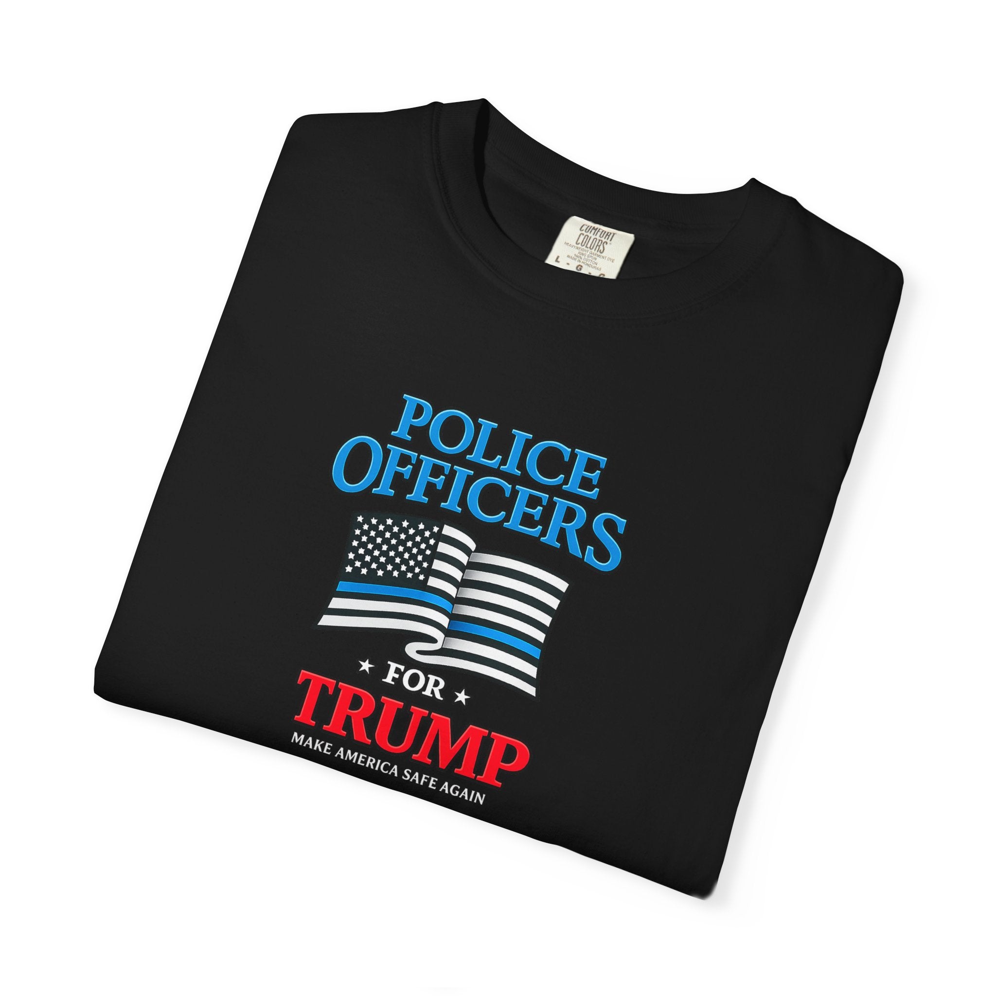 Police Officers for Trump Shirt | Thin Blue Line Flag Tee | Make America Safe Again | Pro Law Enforcement Gift | 3 colors - 100% cotton
