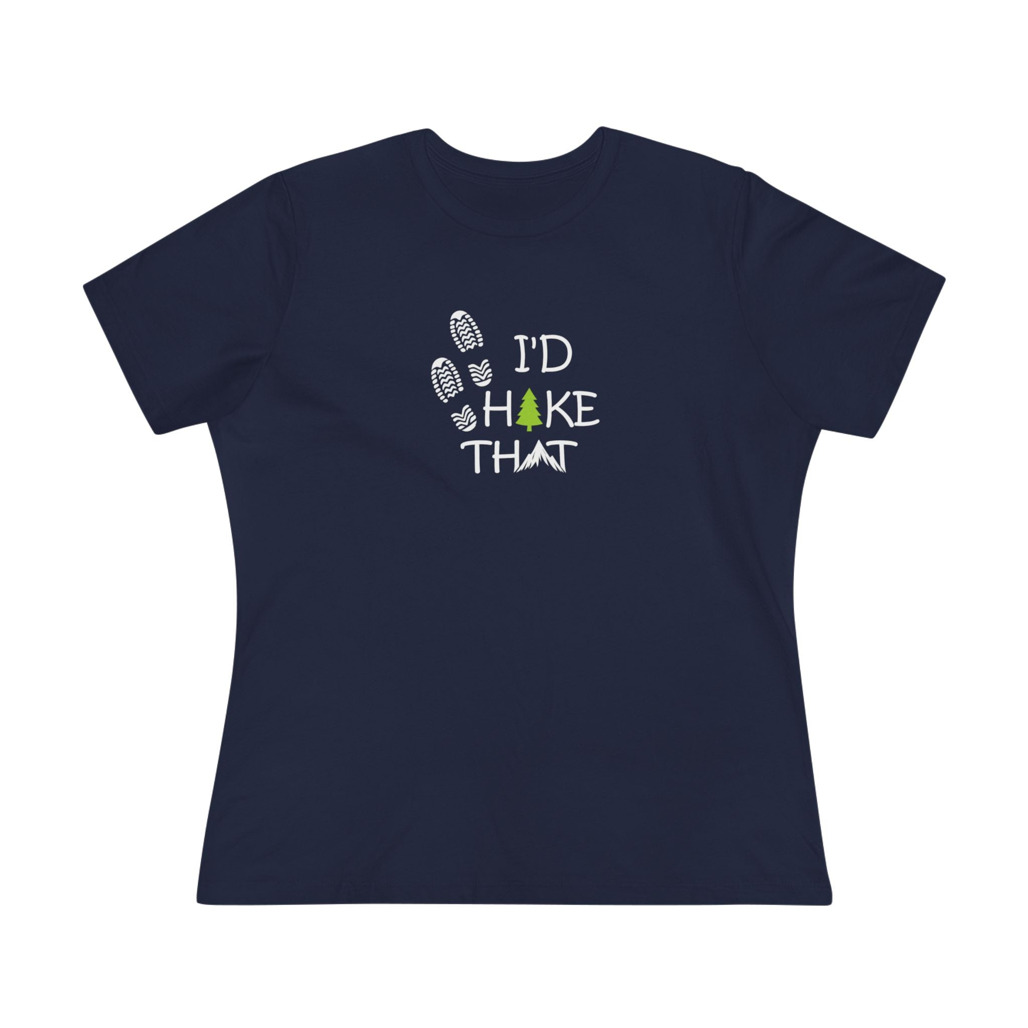 I'd Hike That Shirt | Women's Hiking Tee | Outdoor Nature Lover Gift | Trail Lover Tee | Adventure Hiker Gift | 4 colors - 100% cotton