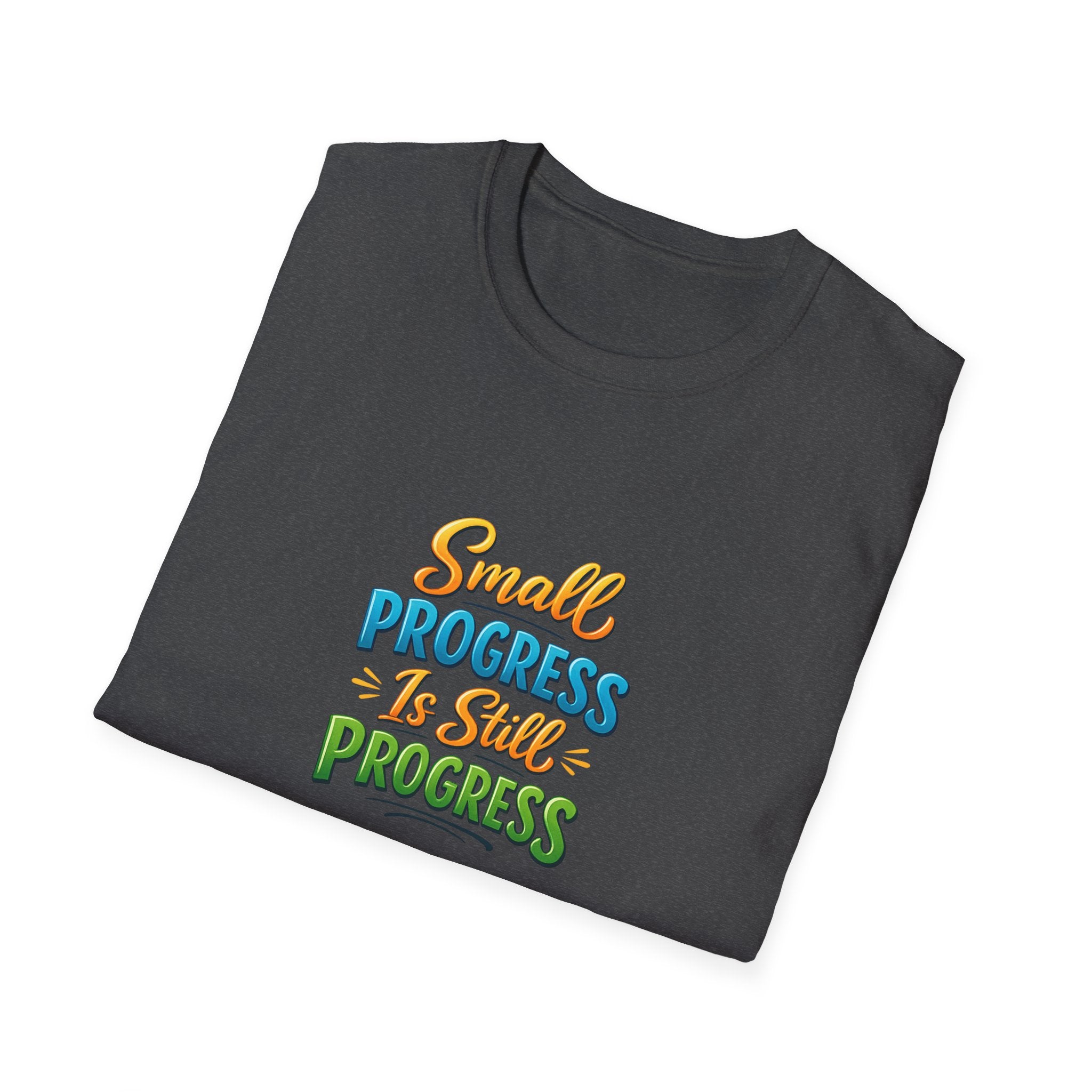 Small Progress Is Still Progress Shirt | Positive Mindset Motivational Quote Tee | Encouragement Shirt | 5 colors - 100% cotton