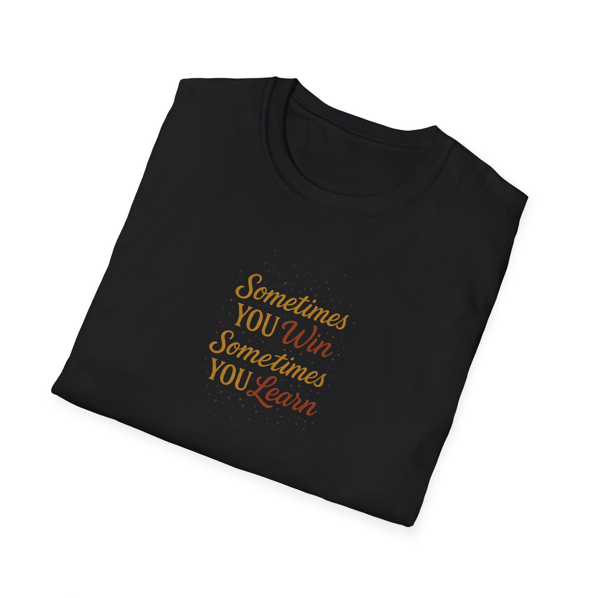 Sometimes You Win, Sometimes You Learn Inspirational T-Shirt | 5 colors - 100% cotton