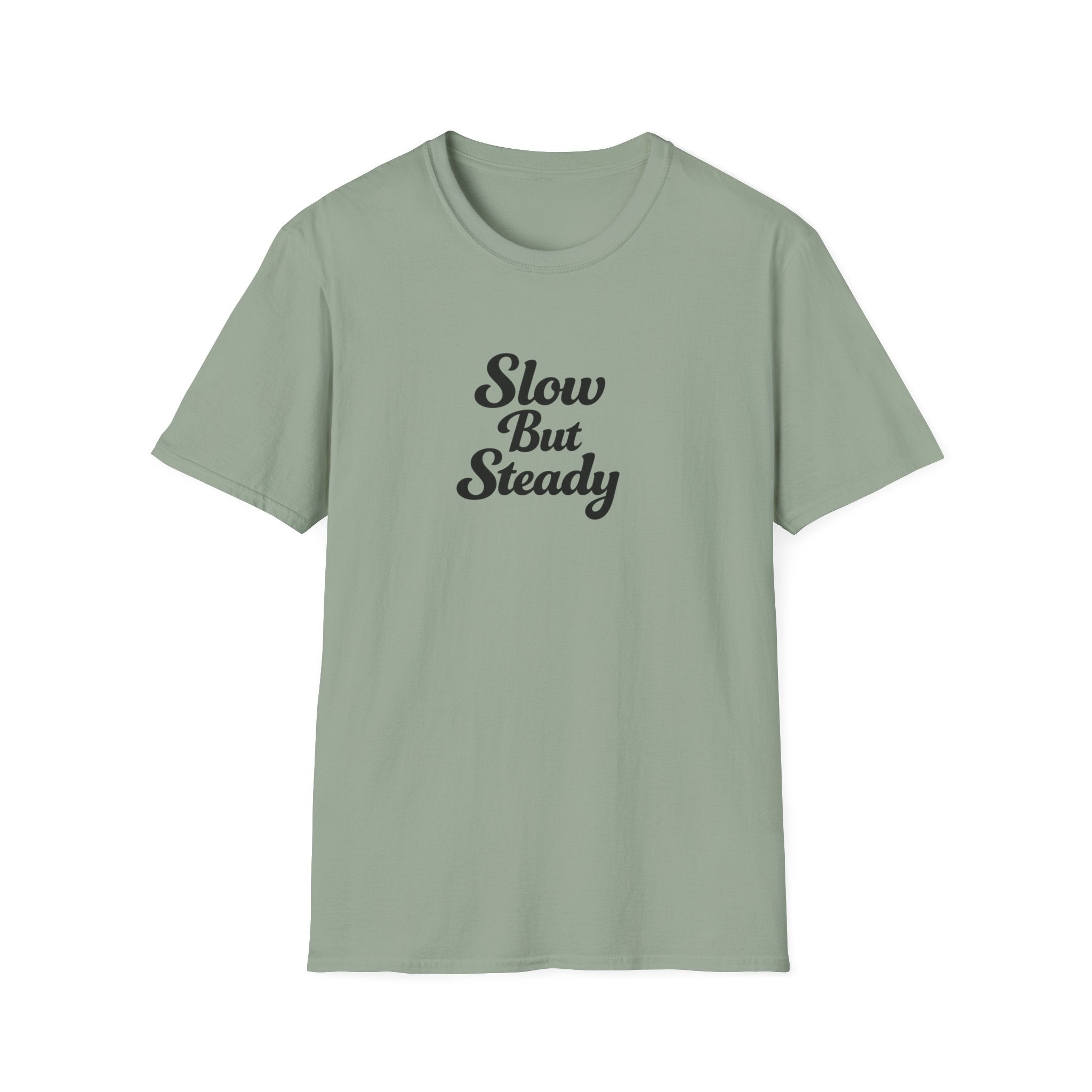 Slow But Steady TShirt | Clean Script Typography Shirt | Everyday Mindset Graphic Tee | 10 colors - 100% cotton