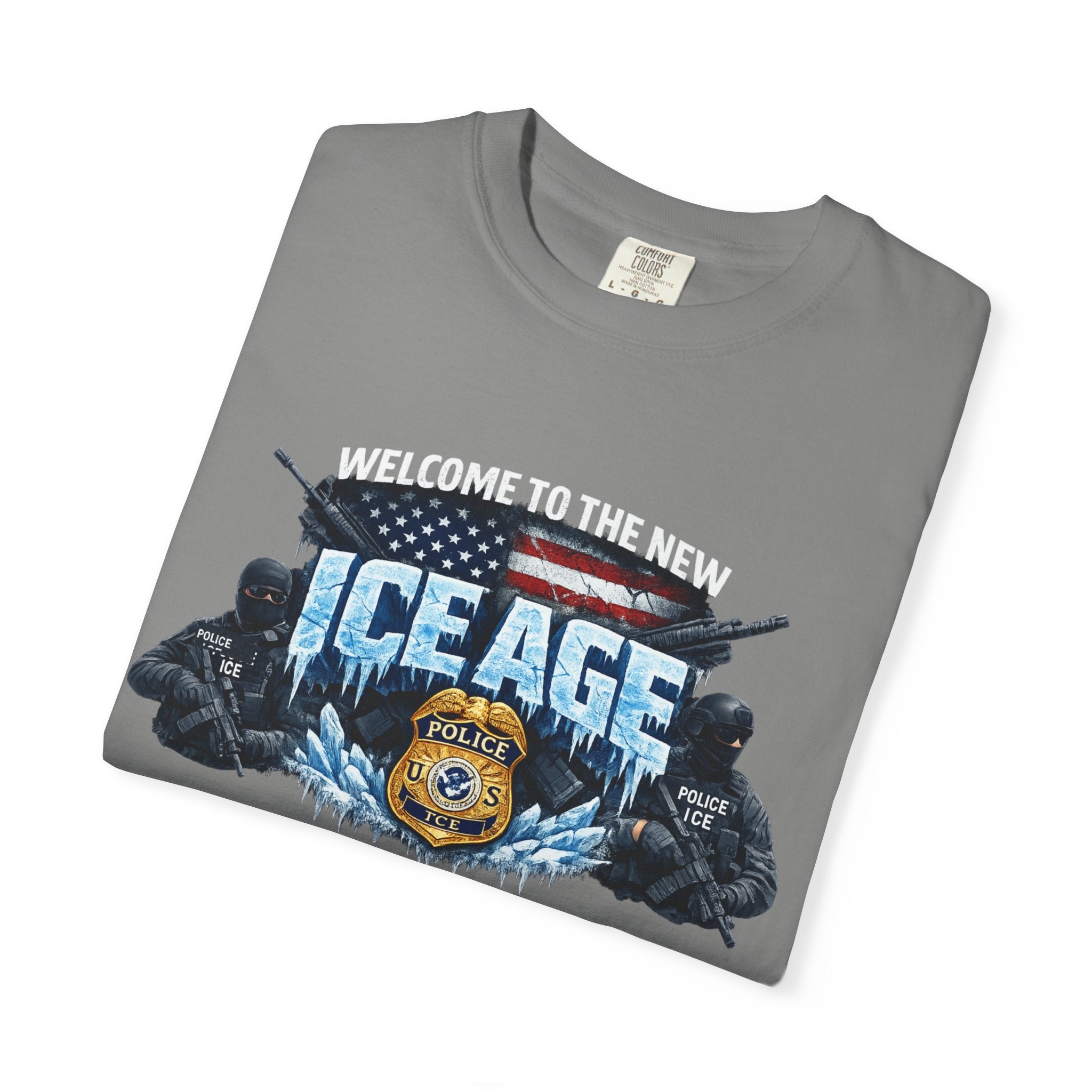 Welcome to the New ICE Age TShirt | Pro Law Enforcement Shirt | Patriotic Tactical Tee | Police Support Apparel | 6 colors - 100% cotton