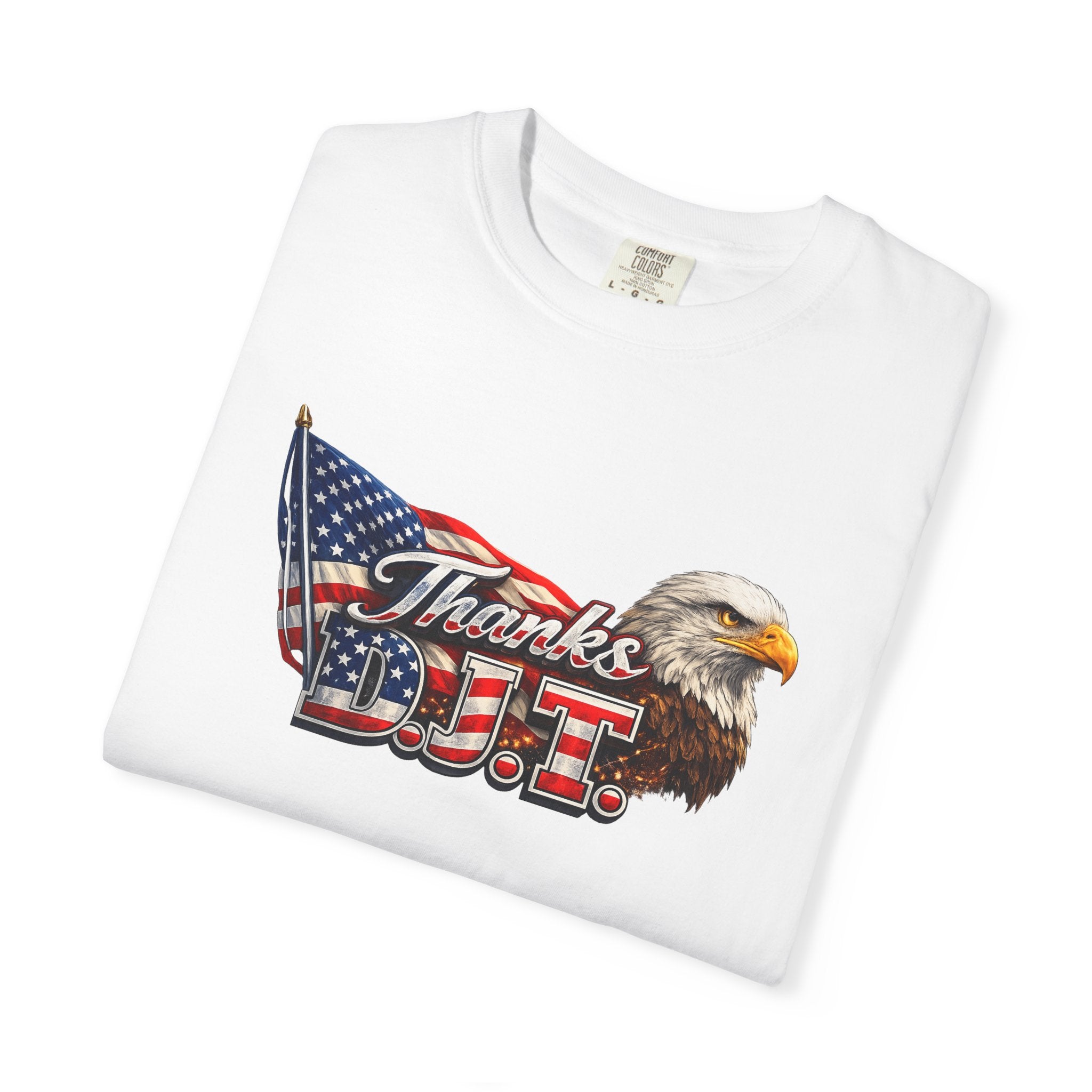 Thanks D.J.T Patriotic Eagle Shirt | American Flag TShirt | USA Pride Tee | Fourth of July Apparel | Patriotic Gift | 7 colors - 100% cotton