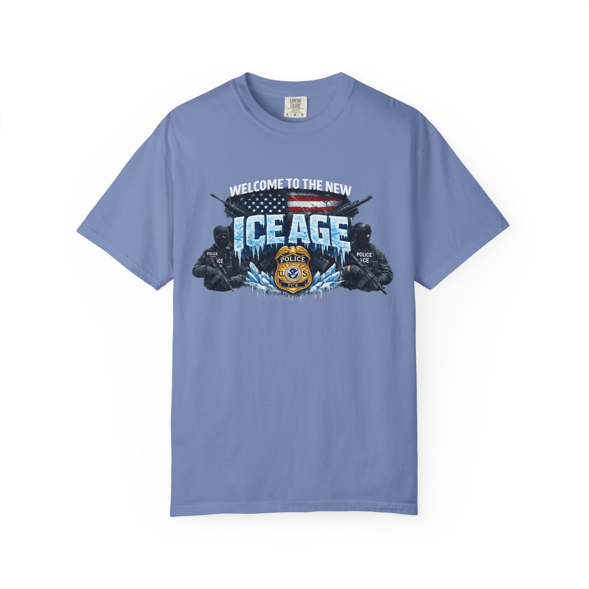 Welcome to the New ICE Age TShirt | Pro Law Enforcement Shirt | Patriotic Tactical Tee | Police Support Apparel | 6 colors - 100% cotton