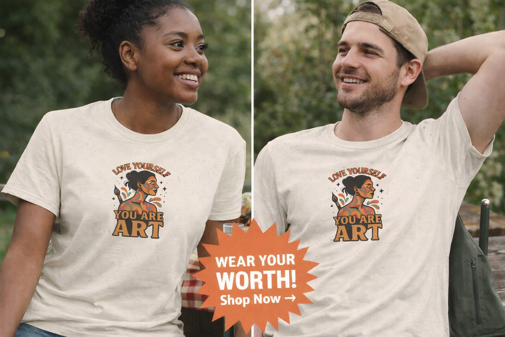 Love Yourself You Are Art T-Shirt | Inspirational Graphic Tee for Women | Retro Self Love Shirt | 8 colors - 100% cotton