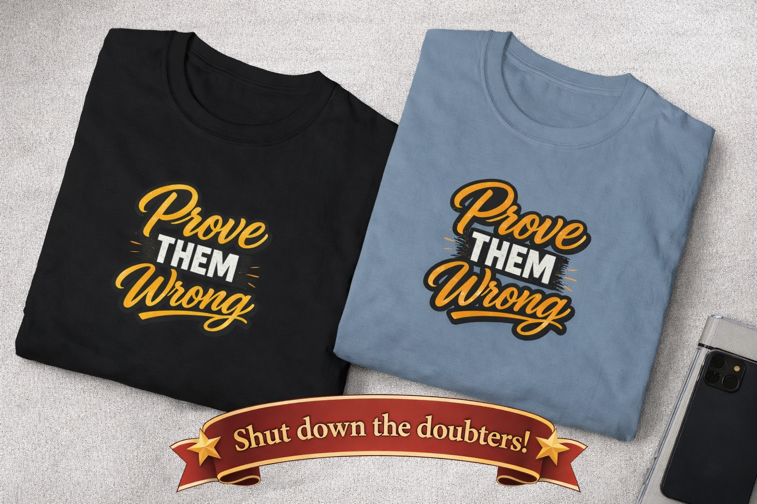 Prove Them Wrong Motivational TShirt | Inspirational Quote Tee | Success Mindset Shirt | Gift for Entrepreneurs | 8 colors - 100% cotton