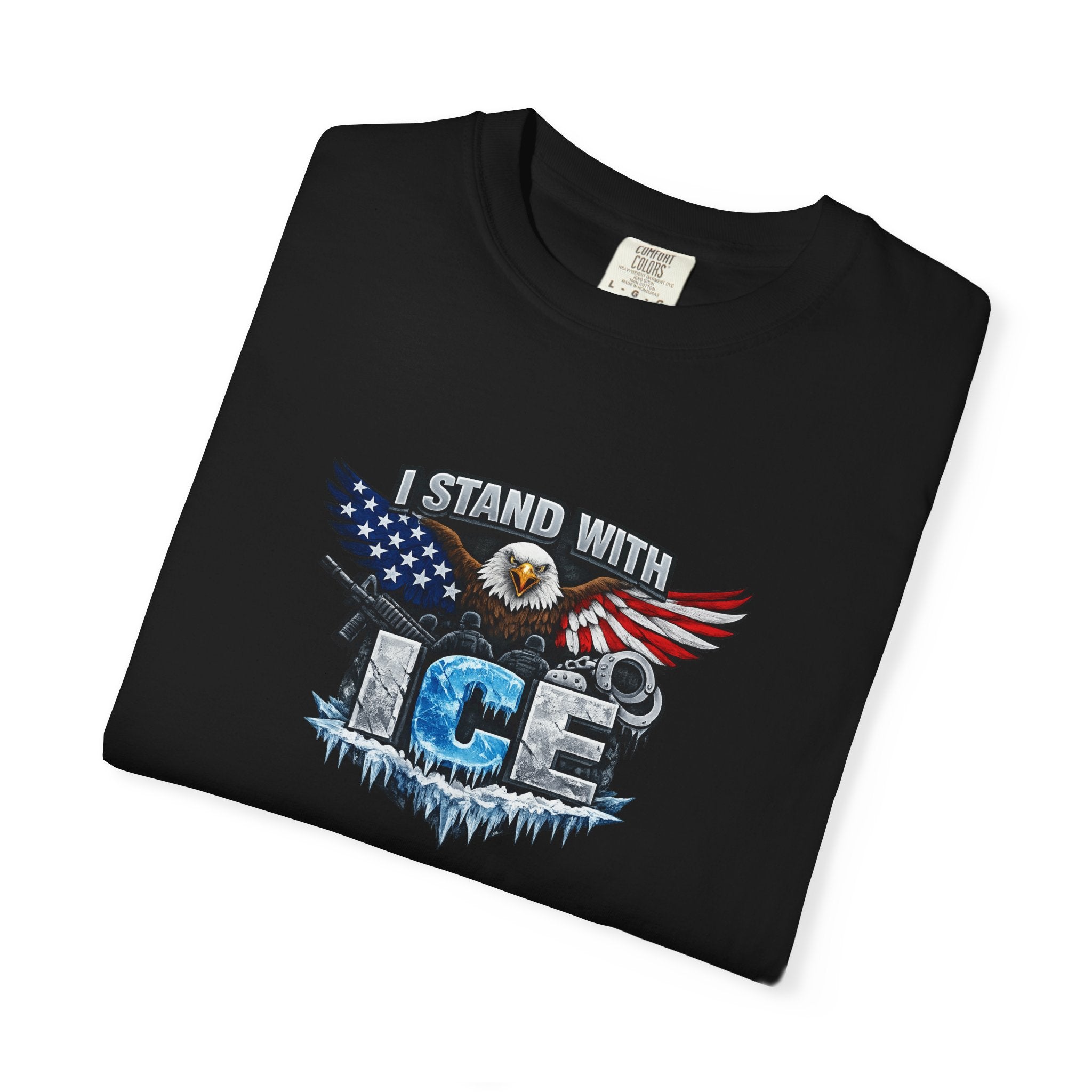 I Stand With ICE T-Shirt | Pro ICE Support Shirt | Conservative America Shirt | Freedom & Law Enforcement Tee | 9 colors - 100% cotton