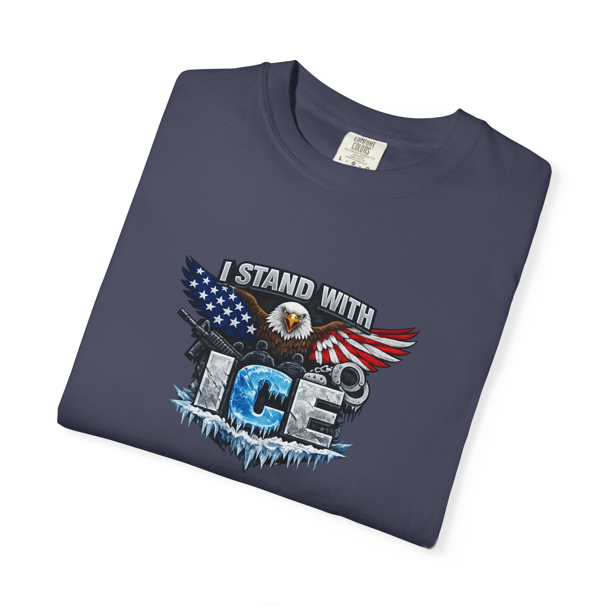 I Stand With ICE T-Shirt | Pro ICE Support Shirt | Conservative America Shirt | Freedom & Law Enforcement Tee | 9 colors - 100% cotton