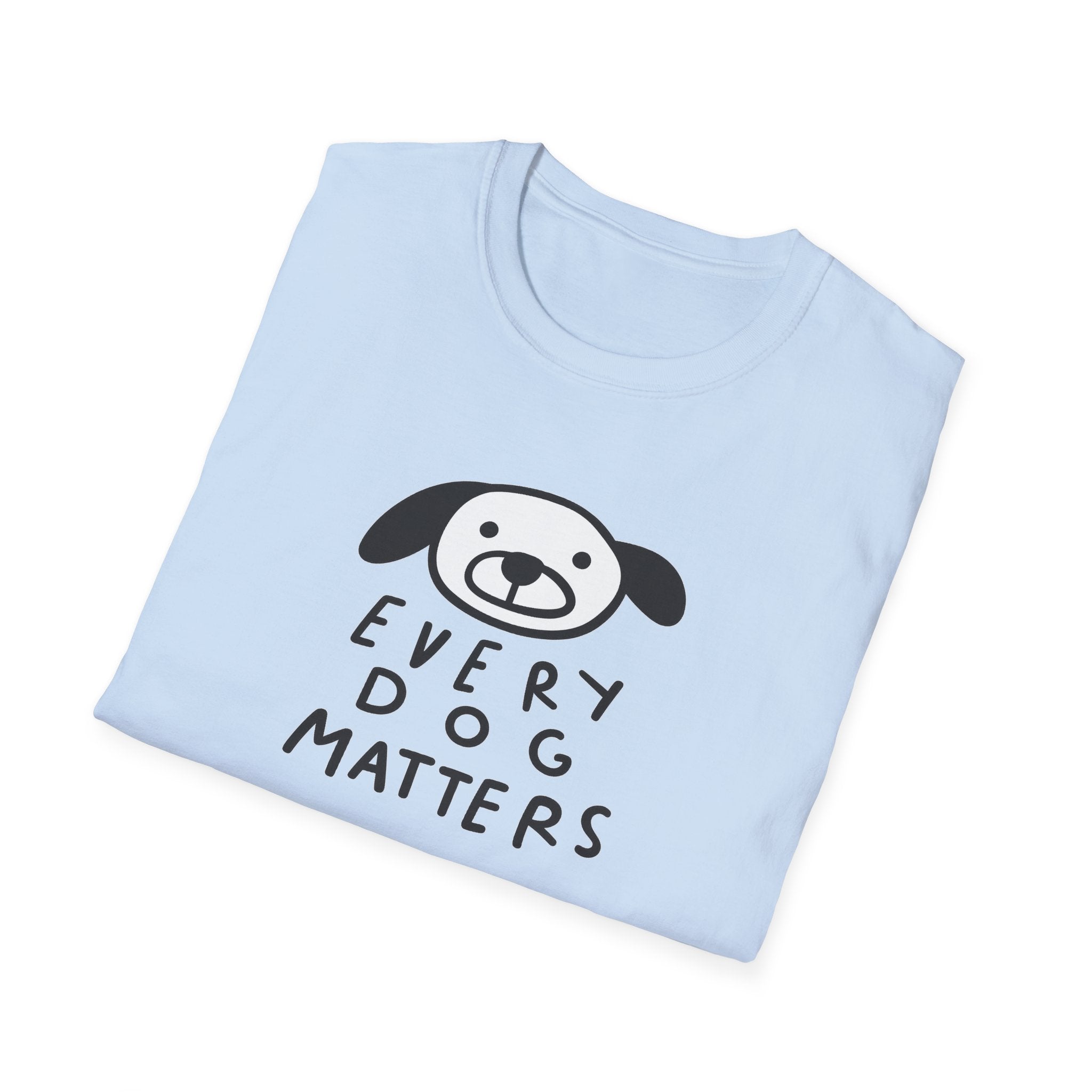 Every Dog Matters TShirt | Cute Dog Lover Shirt| Rescue & Adoption Tee | Animal Lover Gift | Pet Lover Top | 7 colors - 100% cotton