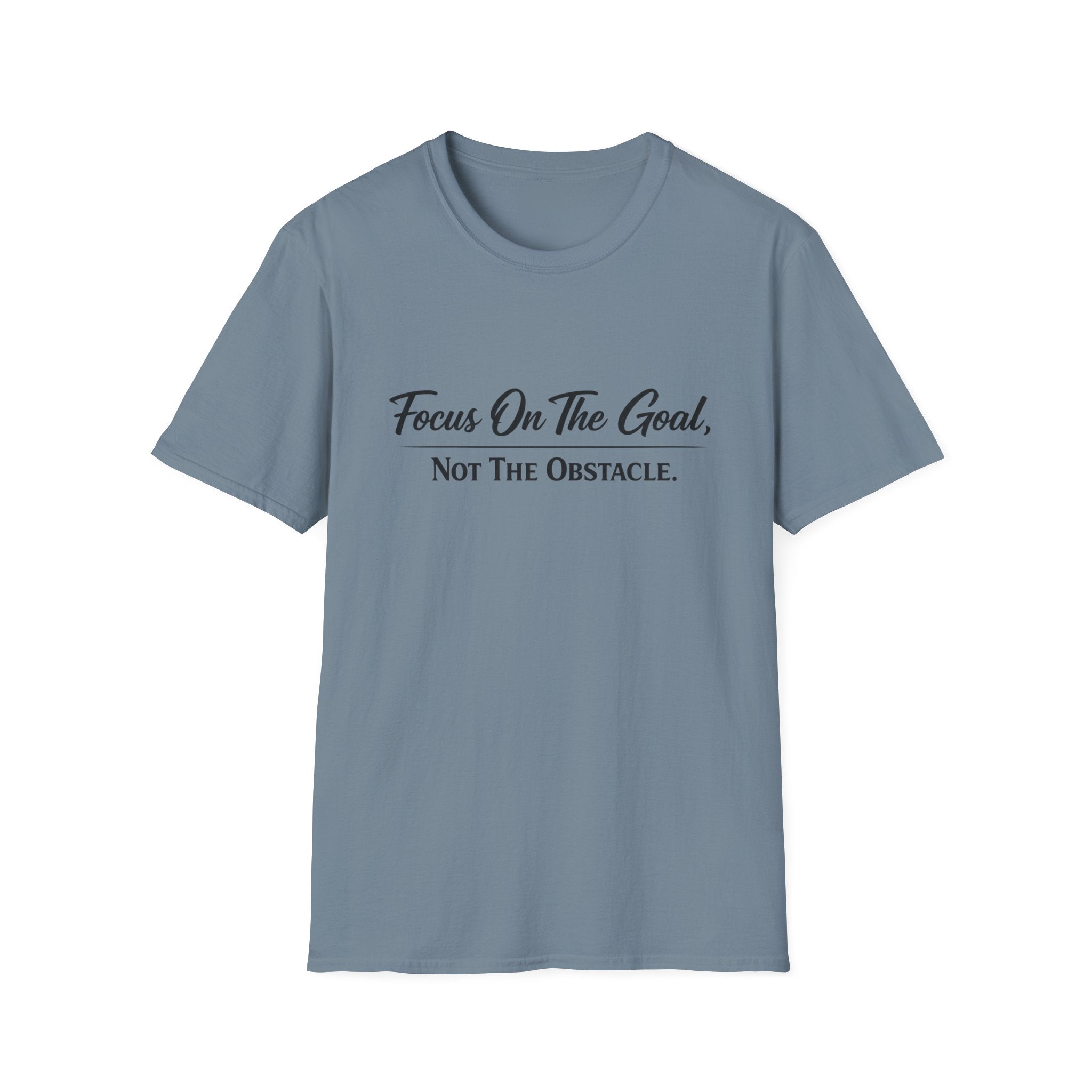 Focus On The Goal Not The Obstacle Shirt | Motivational Quote Tee | Mindset T-Shirt | Everyday Encouragement Gift | 8 colors - 100% cotton