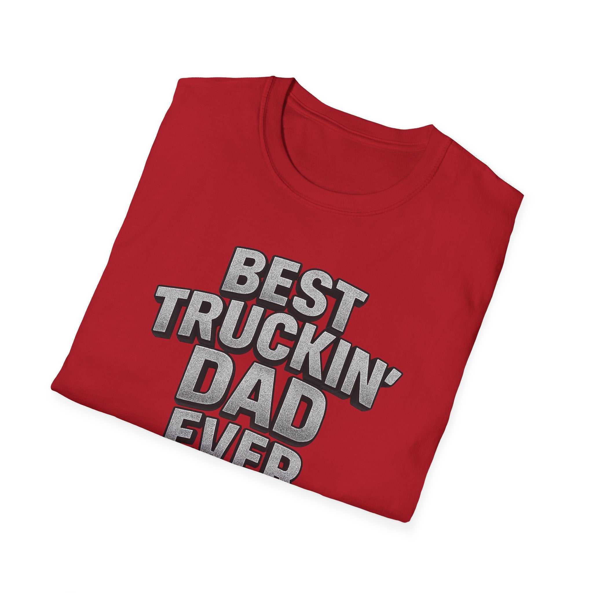 Best Truckin' Dad Ever T-Shirt | Father's Day Gift for Trucker Dads with Attitude | 6 colors - 100% cotton