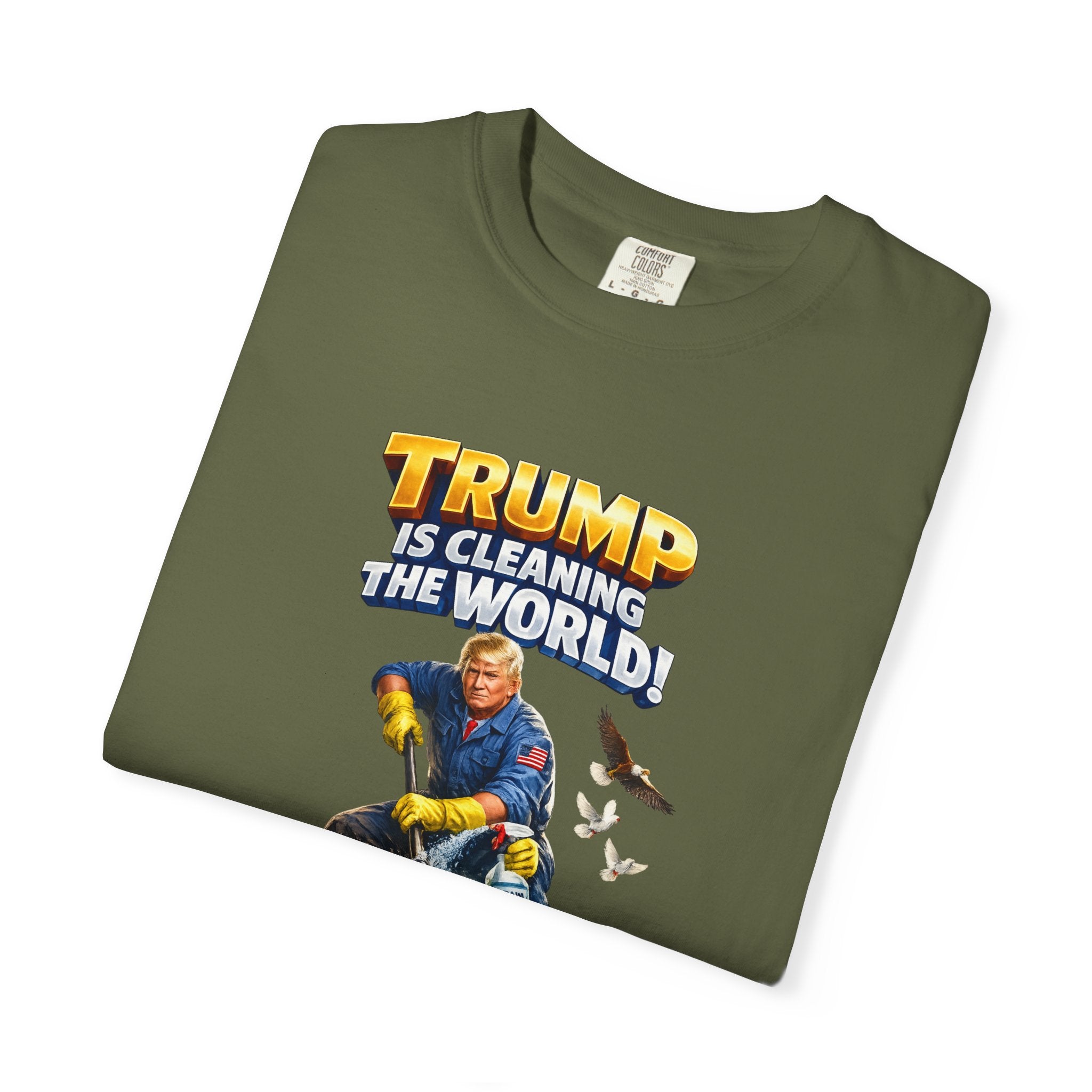 Trump Is Cleaning the World TShirt | MAGA Patriotic Shirt | Pro Trump Tee | Conservative Gift | 6 colors - 100% cotton