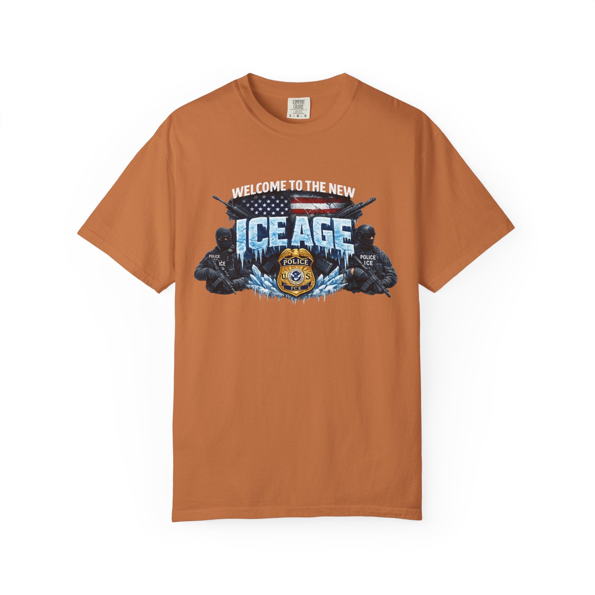 Welcome to the New ICE Age TShirt | Pro Law Enforcement Shirt | Patriotic Tactical Tee | Police Support Apparel | 6 colors - 100% cotton