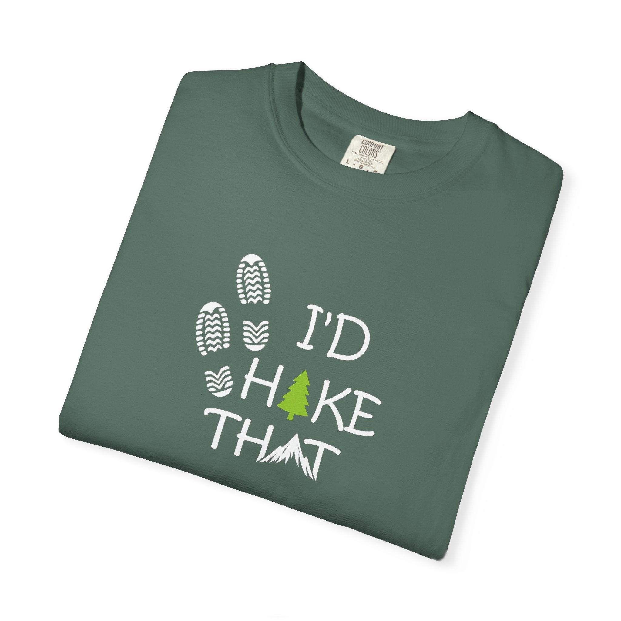 I'd Hike That Shirt | Outdoor Lover Gift | Camping Shirt | Nature Graphic Tee | Trail Shirt | Adventure T-Shirt | 7 colors - 100% cotton