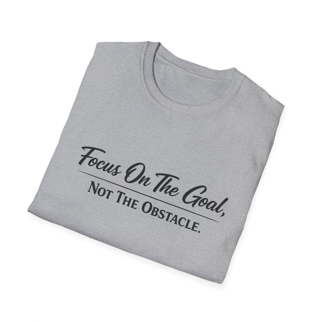 Focus On The Goal Not The Obstacle Shirt | Motivational Quote Tee | Mindset T-Shirt | Everyday Encouragement Gift | 8 colors - 100% cotton