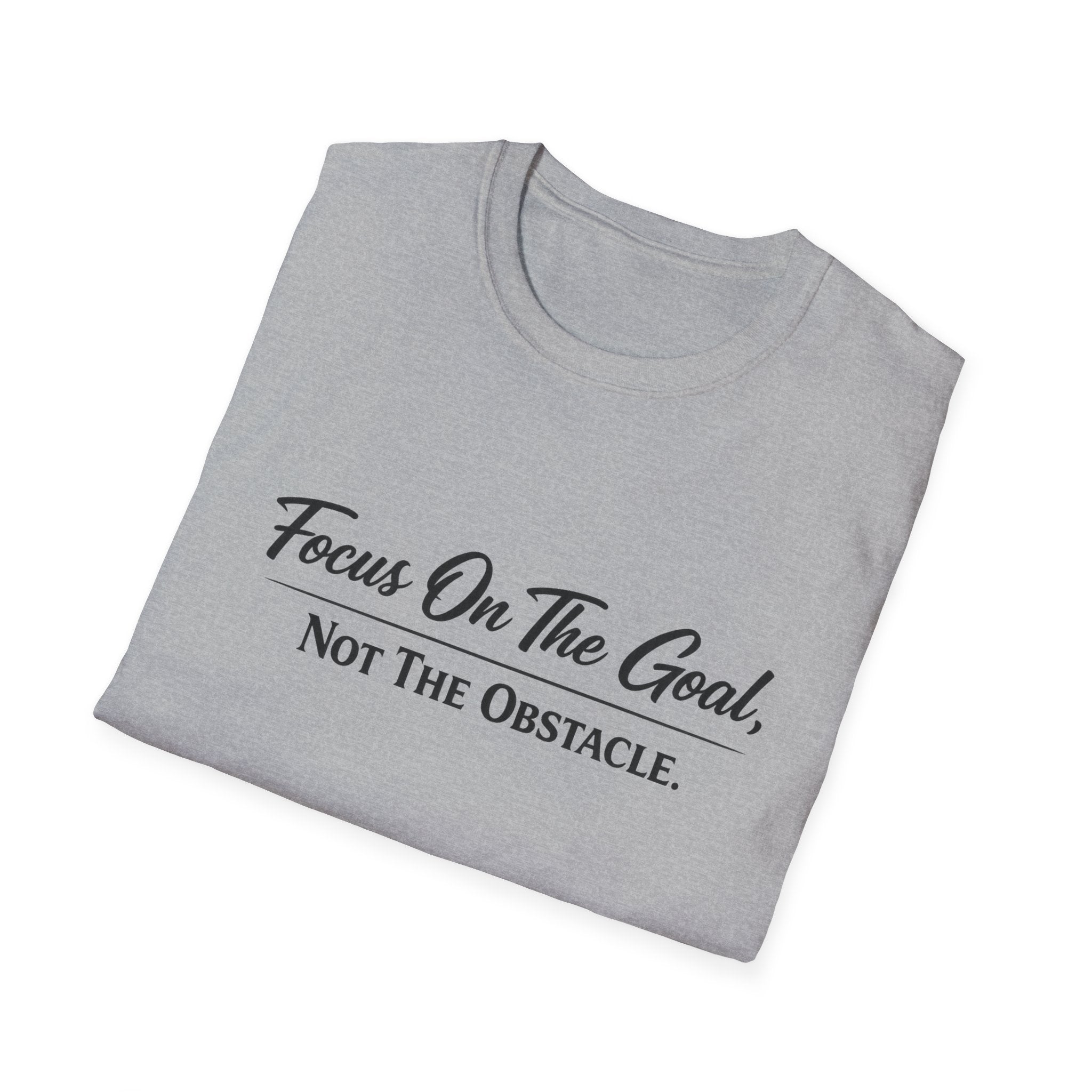 Focus On The Goal Not The Obstacle Shirt | Motivational Quote Tee | Mindset T-Shirt | Everyday Encouragement Gift | 8 colors - 100% cotton