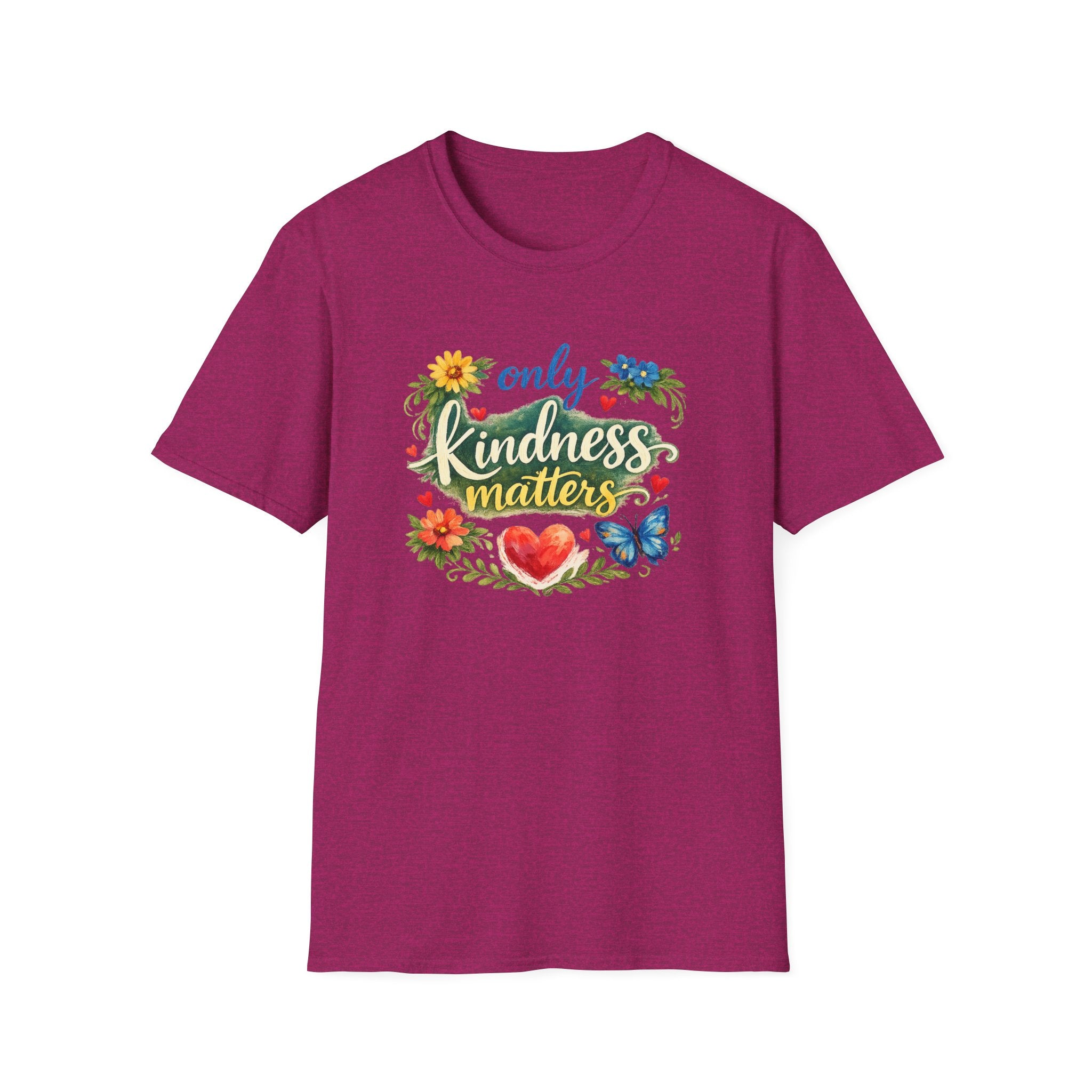 Only Kindness Matters Shirt | Inspirational Kindness Tee |  Uplifting Message Tee | Meaningful Gift | 7 colors - 100% cotton