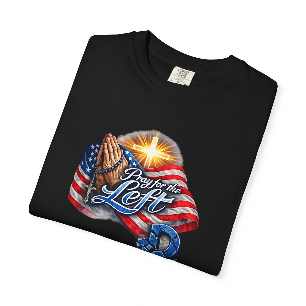 Pray for the Left Patriotic Christian TShirt | Faith-Freedom Religious Flag Tee | Inspirational Prayer Shirt | 8 colors - 100% cotton