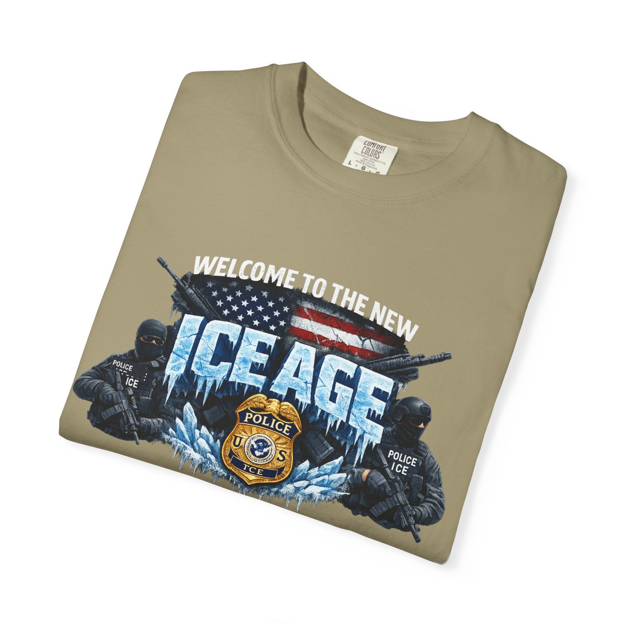 Welcome to the New ICE Age TShirt | Pro Law Enforcement Shirt | Patriotic Tactical Tee | Police Support Apparel | 6 colors - 100% cotton
